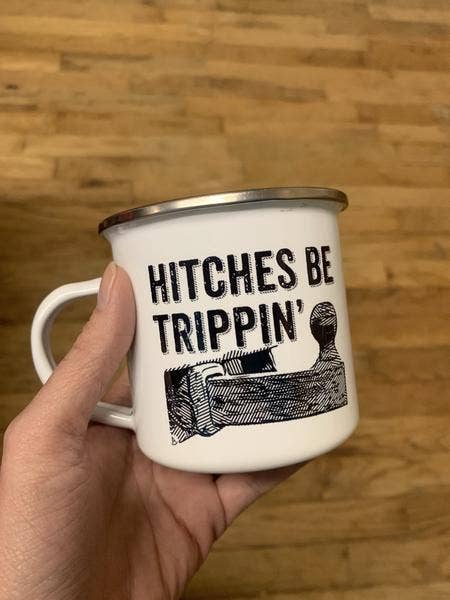 Hitches Be Trippin’ Camp Mug