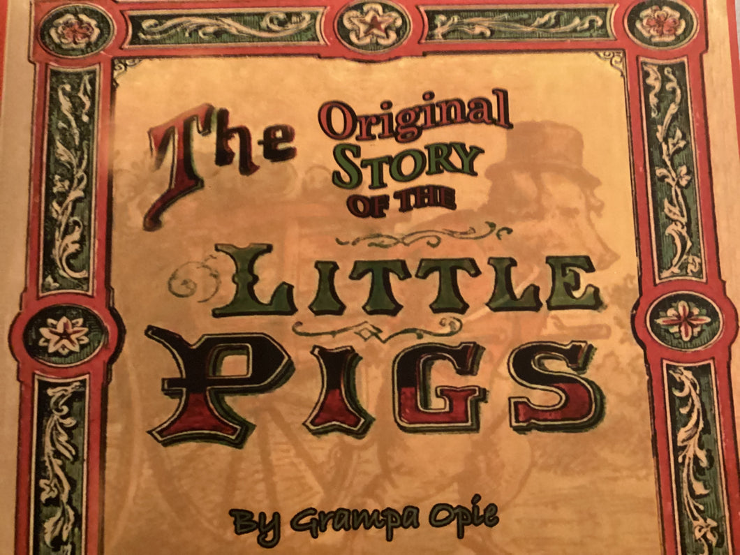 The Original Story Of The Little Pigs- Larry Toller