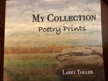 Load image into Gallery viewer, My Collection Poetry Prints-Larry Toller
