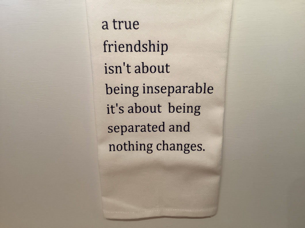 A True Friendship- Tea Towel